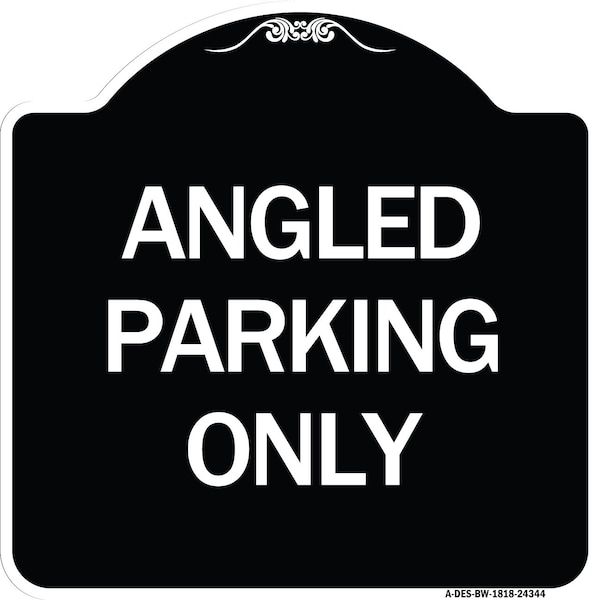 Angle Parking Only Heavy-Gauge Aluminum Architectural Sign, 18" x 18", BW-1818-24344